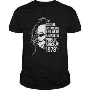 Michael Myers Halloween Social Distancing Since 1978 Shirt